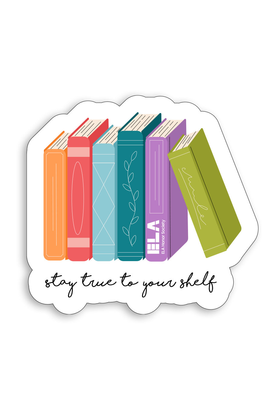 True To Your Shelf Sticker